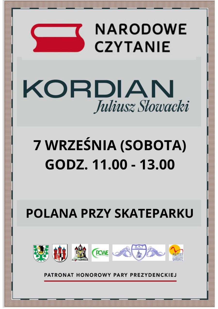 Grafika książki w barwach Polski i napisy. Narodowe Czytanie. Kordian Juliusz Słowacki. 7 września, godz. 11:00-13:00. Polana przy Skateparku. Na dole 6 logotypów urzędów, szkół i instytucji kultury. Pod nimi napis: patronat Pary Prezydenckiej.